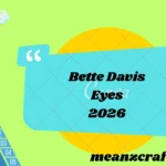 Bette Davis Eyes 2026