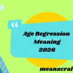 Age Regression Meaning 2026