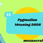 Pygmalion Meaning 2026