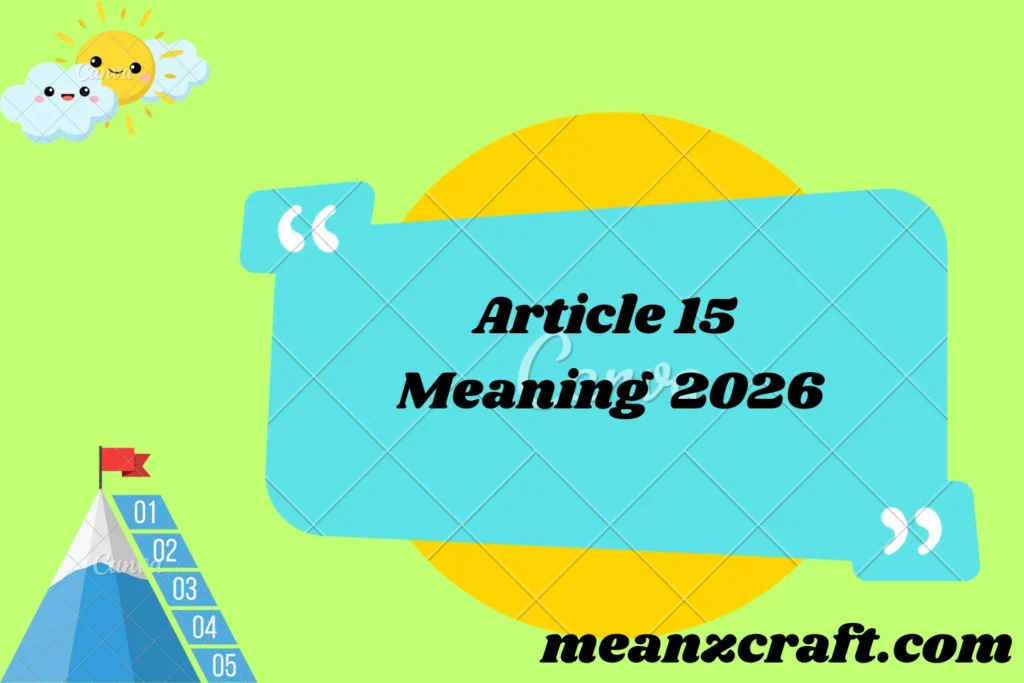 Article 15 Meaning 2026
