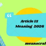 Article 15 Meaning 2026