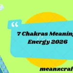 7 Chakras Meaning A Complete Beginner-to-Expert Guide to Energy 2026