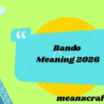 Bando Meaning 2026