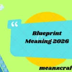 Blueprint Meaning 2026