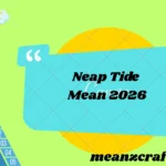 Neap Tide Mean 2026