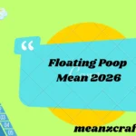 Floating Poop Mean 2026