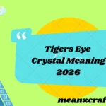 Tigers Eye Crystal Meaning 2026