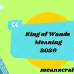 King of Wands Meaning 2026