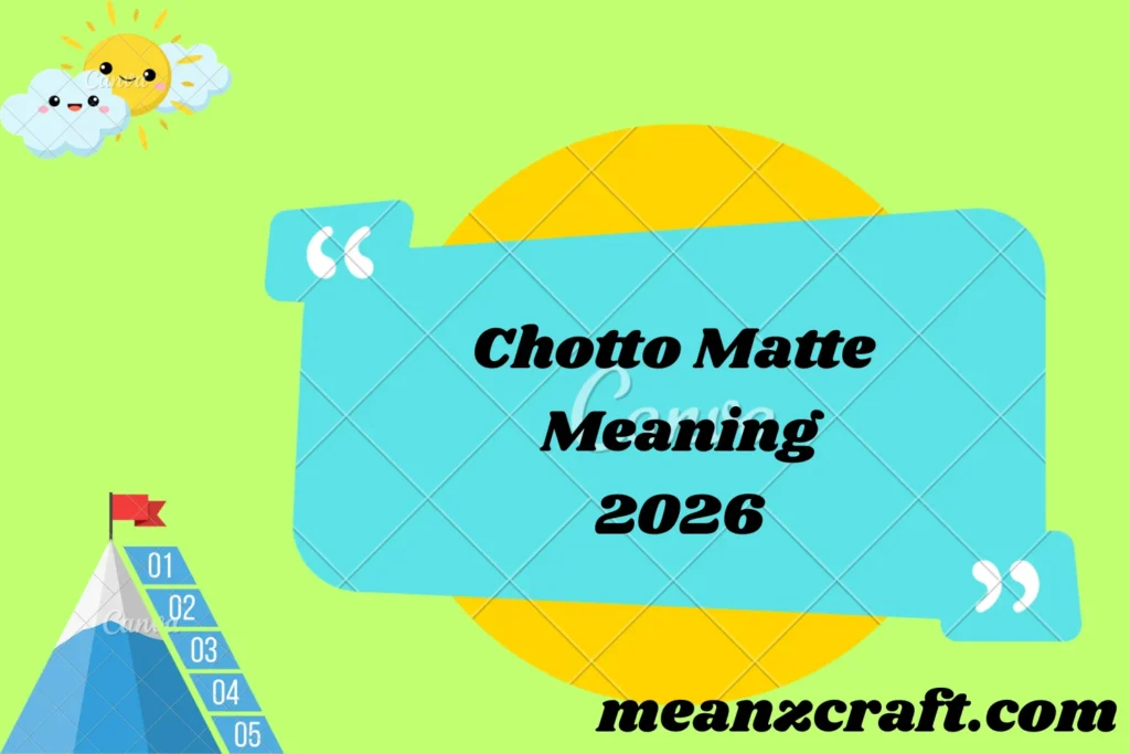 Chotto Matte Meaning 2026