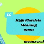 High Platelets Meaning 2026