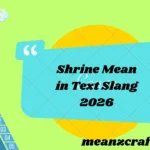 Shrine Mean in Text Slang 2026