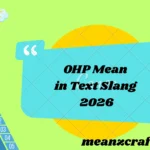 OHP Mean in Text Slang 2026