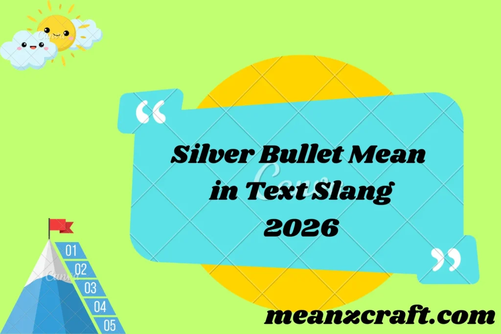 Silver Bullet Mean in Text Slang 2026