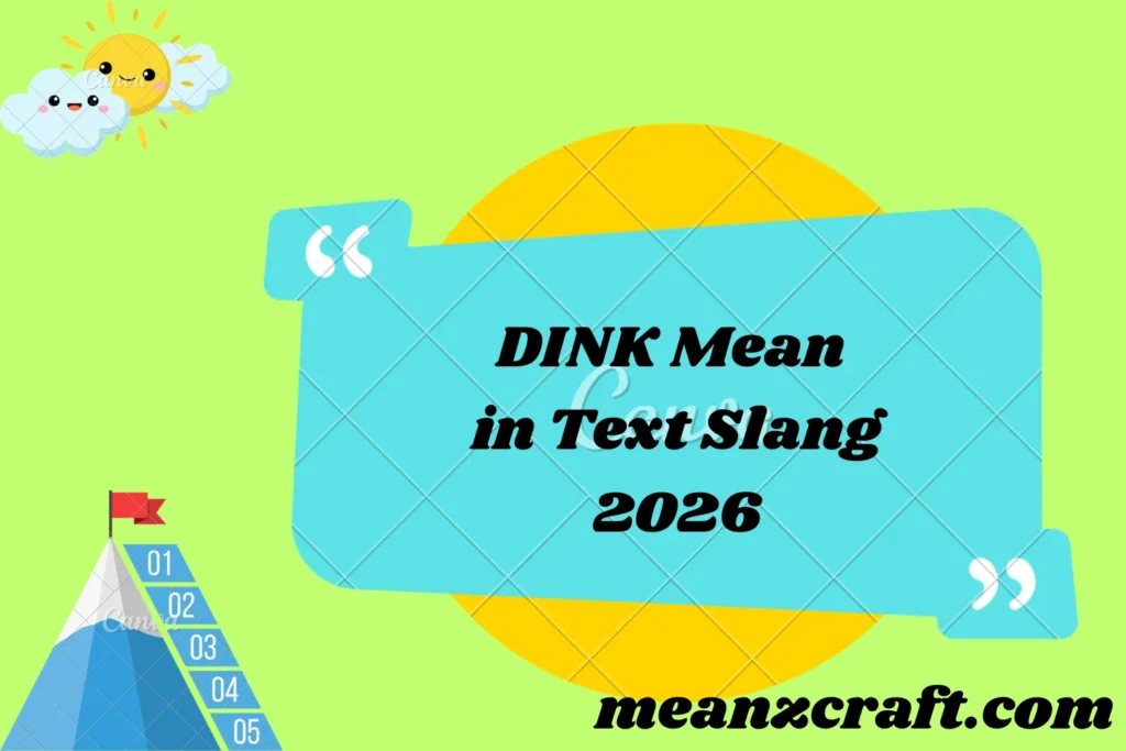 DINK Mean in Text Slang 2026