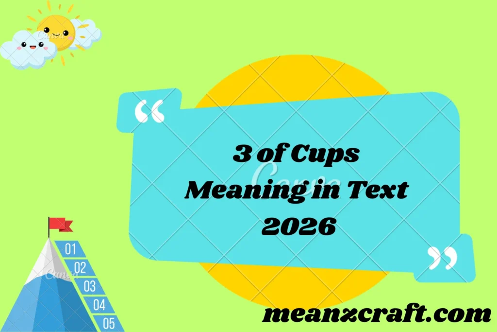 3 of Cups Meaning in Text 2026