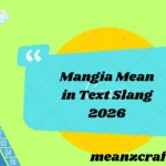 Mangia Mean in Text Slang 2026