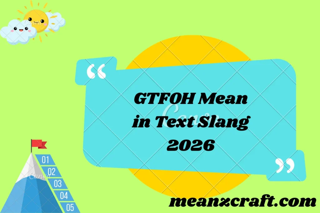 GTFOH Mean in Text Slang 2026