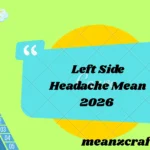 Left Side Headache Mean 2026