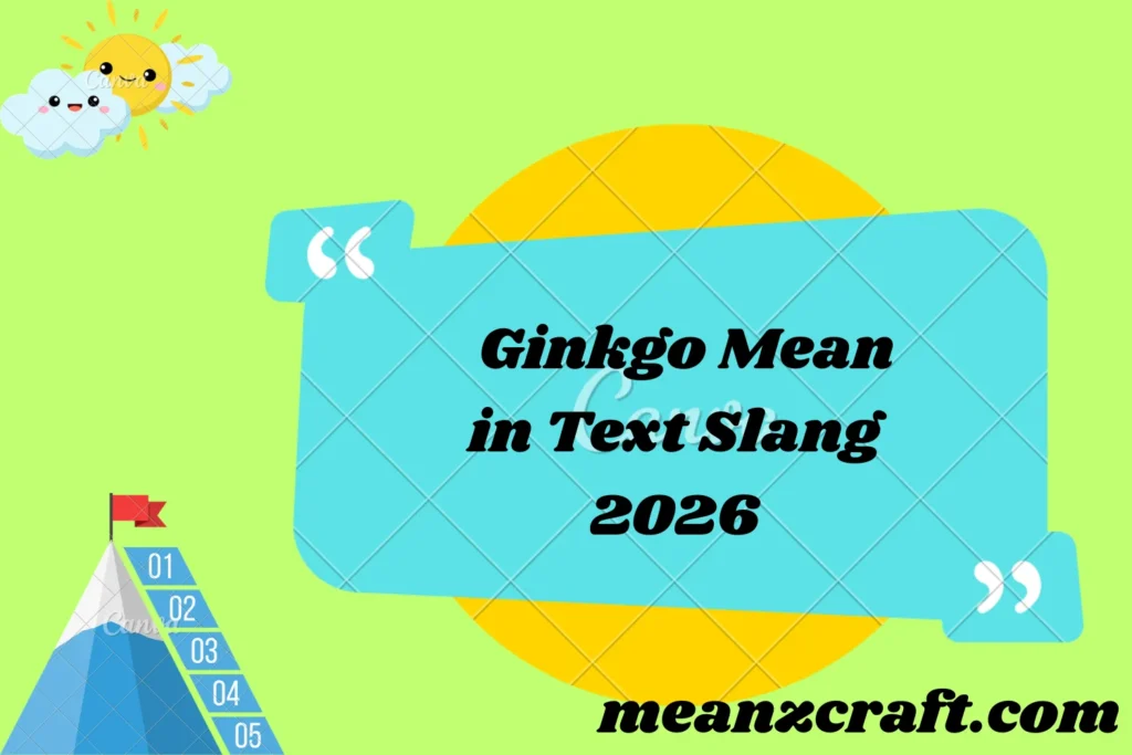 Ginkgo Mean in Text Slang 2026