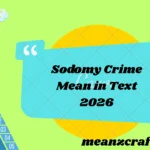 Sodomy Crime Mean in Text 2026