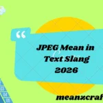 JPEG Mean in Text Slang 2026