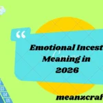 Emotional Incest Meaning in 2026