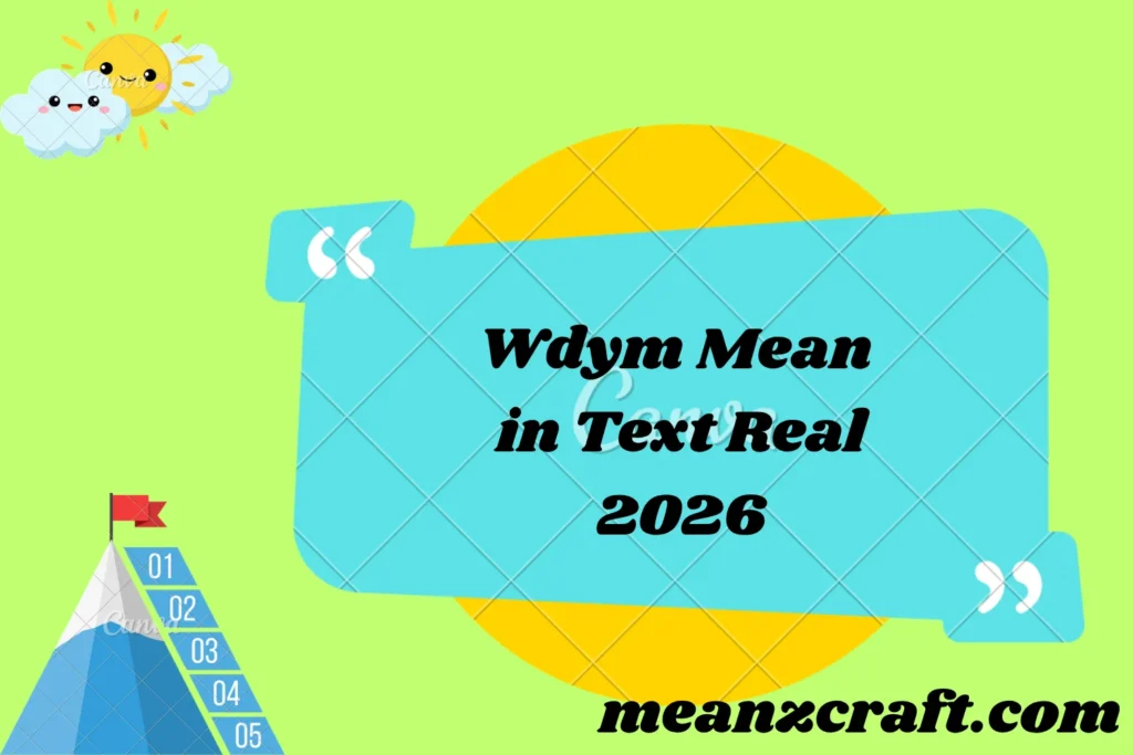 Wdym Mean in Text Real 2026