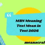 MBN Meaning Text Mean in Text 2026