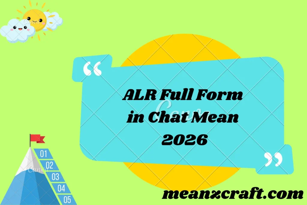 ALR Full Form in Chat Mean 2026