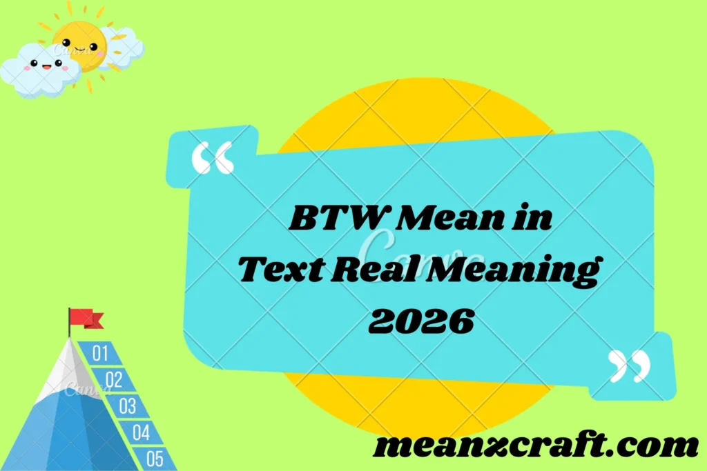 BTW Mean in Text Real Meaning 2026