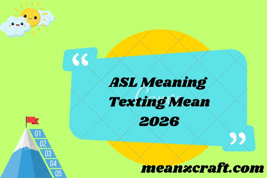 ASL Meaning Texting Mean 2026