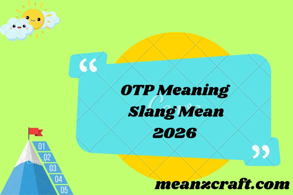 OTP Meaning Slang Mean 2026