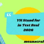 YH Stand for in Text Real 2026