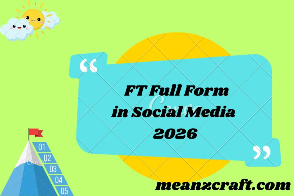 FT Full Form in Social Media 2026