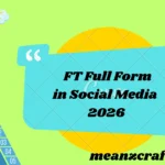 FT Full Form in Social Media 2026