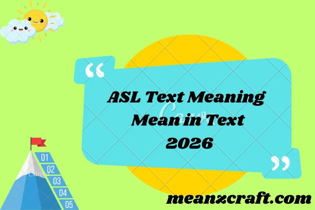 ASL Text Meaning Mean in Text 2026