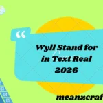 Wyll Stand for in Text Real 2026