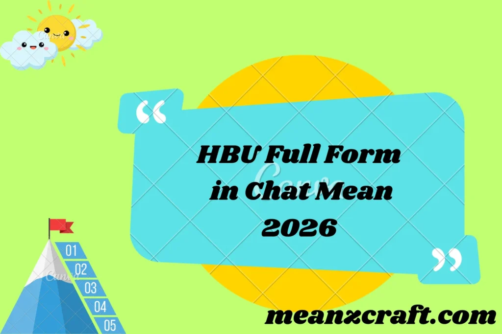 HBU Full Form in Chat Mean 2026