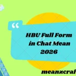 HBU Full Form in Chat Mean 2026