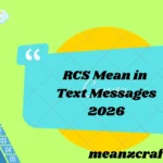 RCS Mean in Text Messages 2026