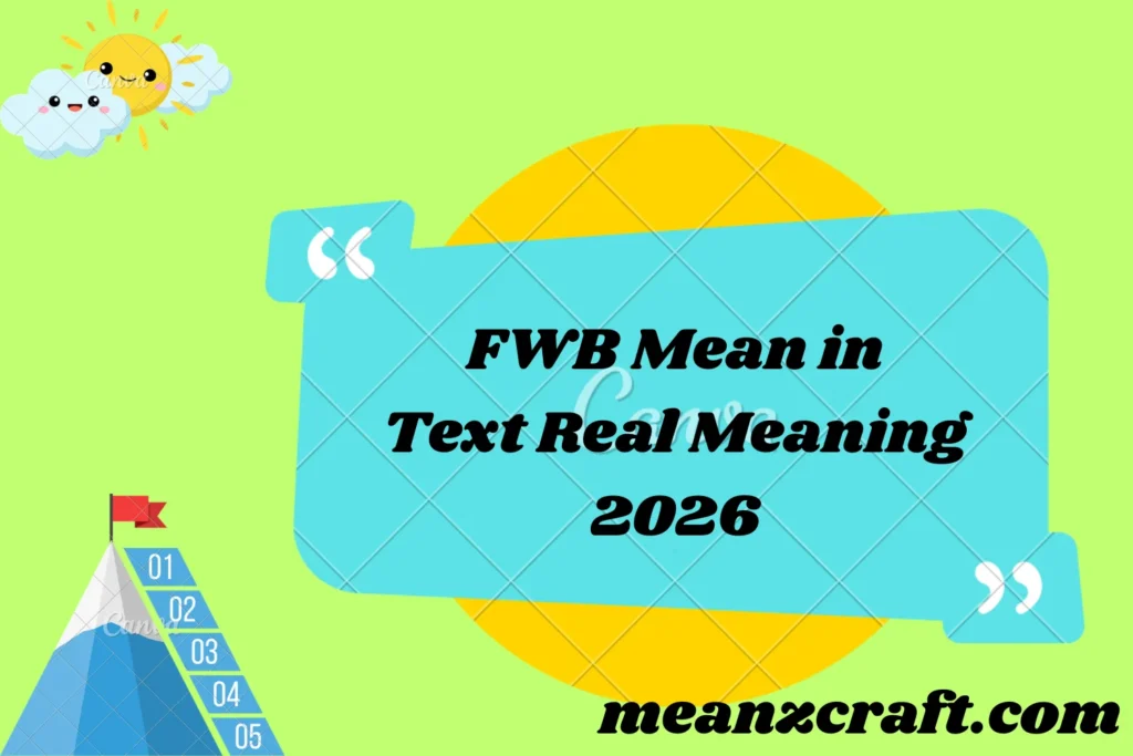 FWB Mean in Text Real Meaning 2026