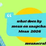 what does hy mean on snapchat Mean 2026