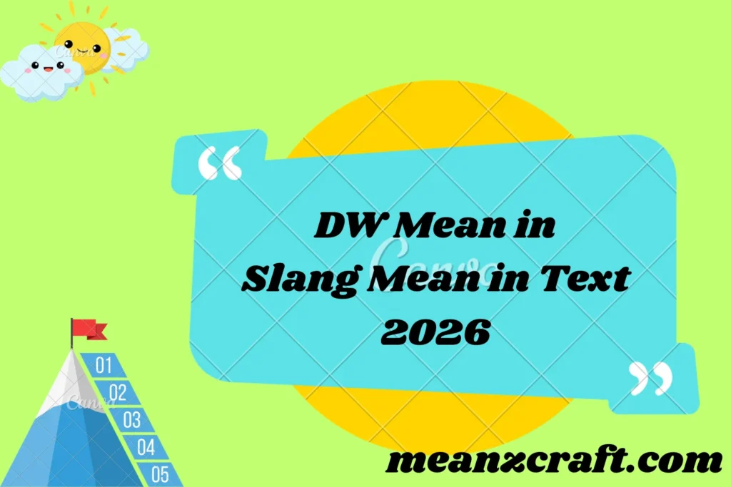 DW Mean in Slang Mean in Text 2026