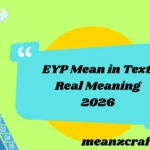 EYP Mean in Text Real Meaning 2026