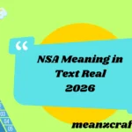 NSA Meaning in Text Real 2026