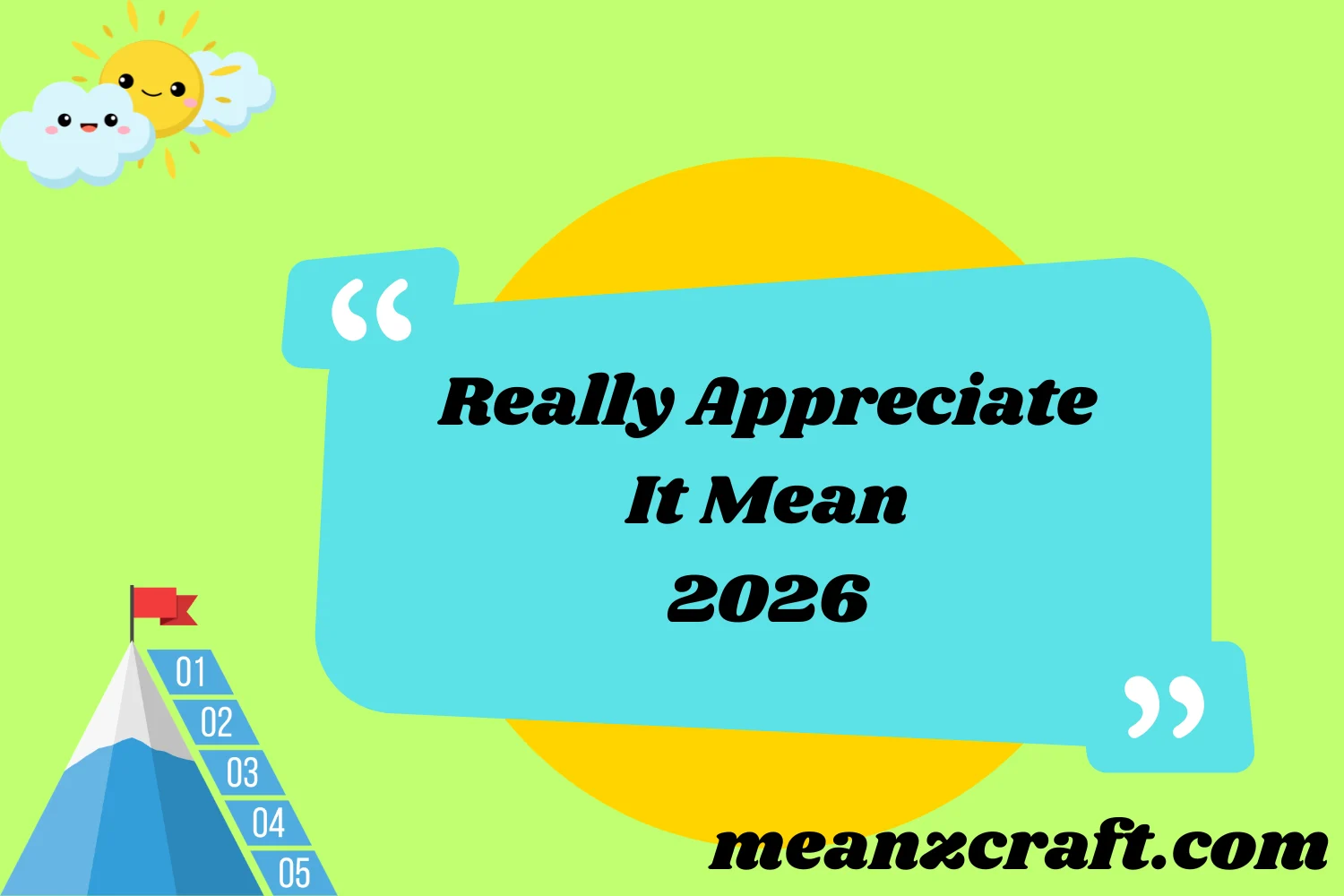 Really Appreciate It Mean 2026