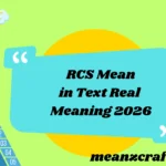 What Does RCS Mean in Text Real Meaning Examples 2026