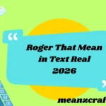 Roger That Mean in Text Real 2026