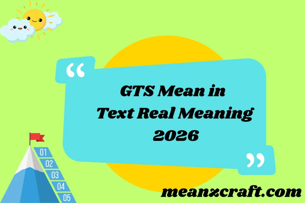 GTS Mean in Text Real Meaning 2026