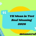YH Mean in Text Real Meaning 2026